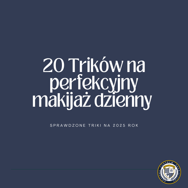 Granatowe tło z białym napisem '20 Trików na perfekcyjny makijaż dzienny' oraz podtytułem 'Sprawdzone triki na 2025 rok' i logiem w prawym dolnym rogu