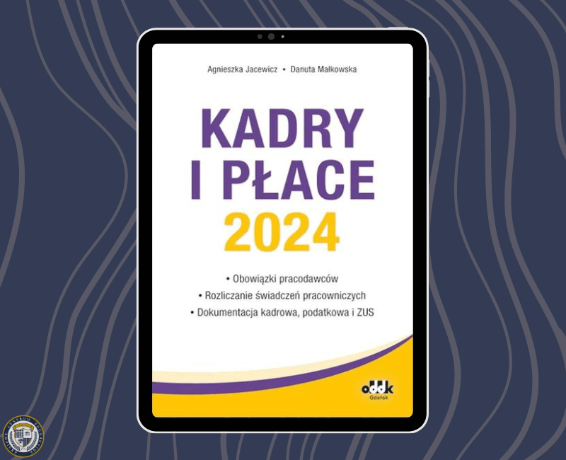 Kadry i płace 2024 - Tablet wyświetlający okładkę książki 'Kadry i Płace 2024' z fioletowym i żółtym tekstem, opisującą obowiązki pracodawcy