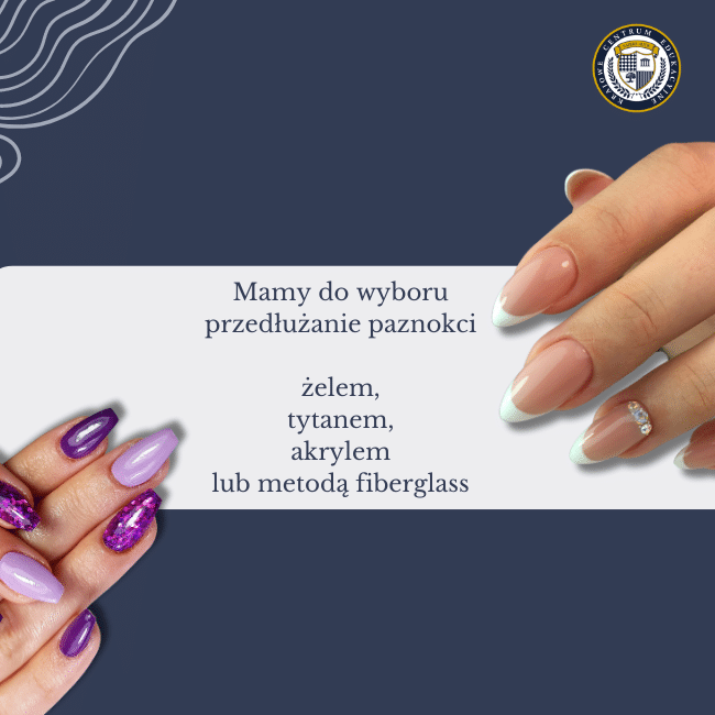 Grafika prezentująca różne metody przedłużania paznokci. Po lewej stronie dłoń z długimi, fioletowo-brokatowymi paznokciami w kształcie migdała, a po prawej elegancki manicure french na przedłużonych paznokciach. W centrum tekst informujący o dostępnych metodach: żelem, tytanem, akrylem lub metodą fiberglass. Stylowy, nowoczesny design z logotypem w prawym górnym rogu