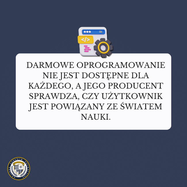 Granatowe tło. Napis na białym dymku: Darmowe oprogramowanie nie jest dostępne dla każdego, a jego producent sprawdza, czy użytkownik jest powiązany ze światem nauki.