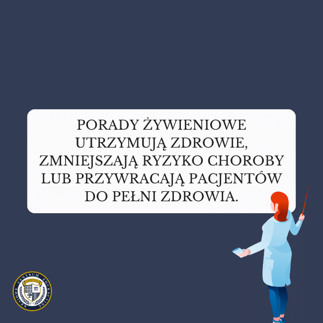 Granatowe tło, grafika dietetyczki i napis na środku: Porady żywieniowe utrzymują zdrowie, zmniejszają ryzyko choroby lub przywracają pacjentów do pełni zdrowia.