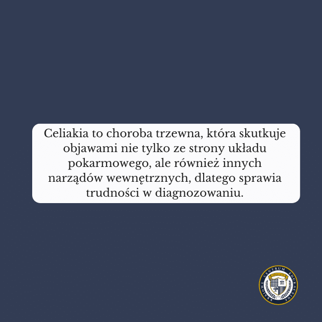 Granatowe tło i napis na środku: Celiakia to choroba trzewna, która skutkuje objawami nie tylko ze strony układu pokarmowego, ale również innych narządów wewnętrznych, dlatego sprawia trudności w diagnozowaniu.
