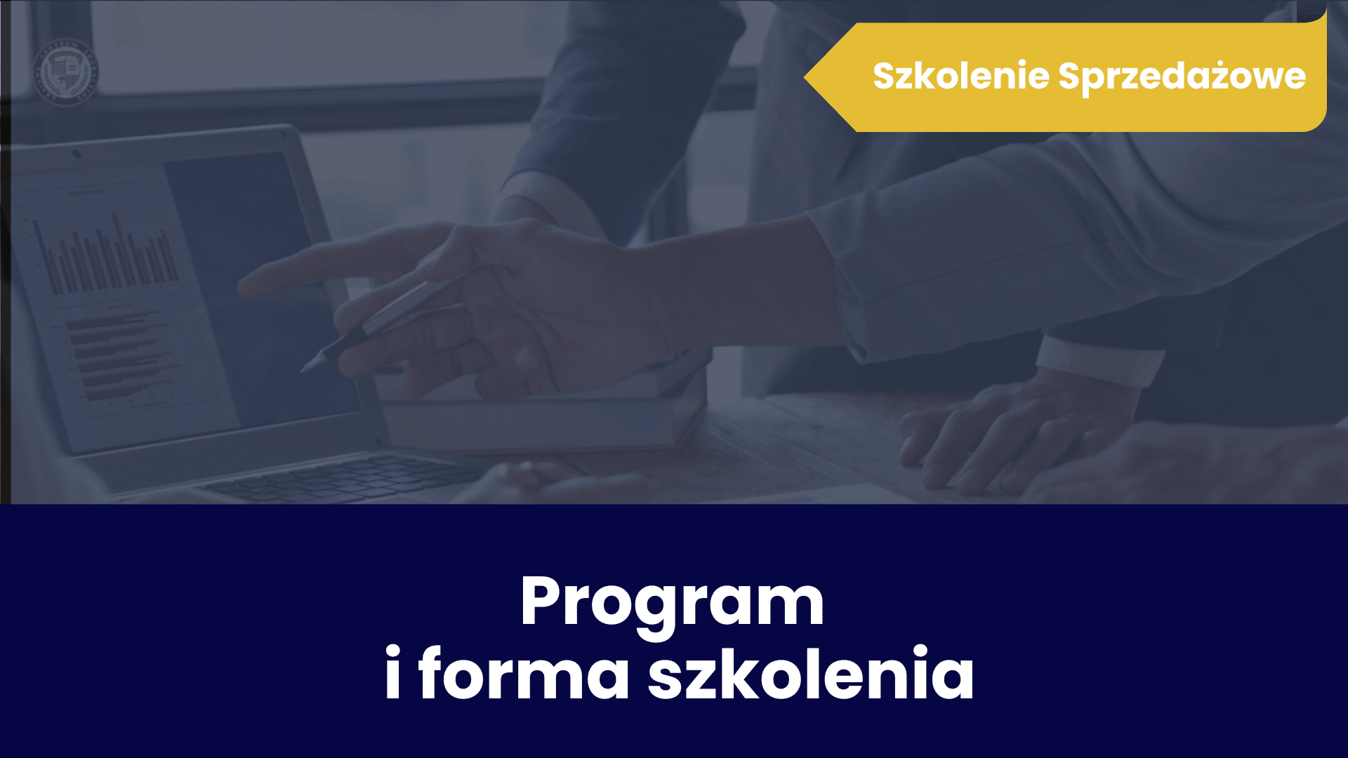 Szkolenie Sprzedażowe - fragment szkolenia "Program i forma szkolenia"