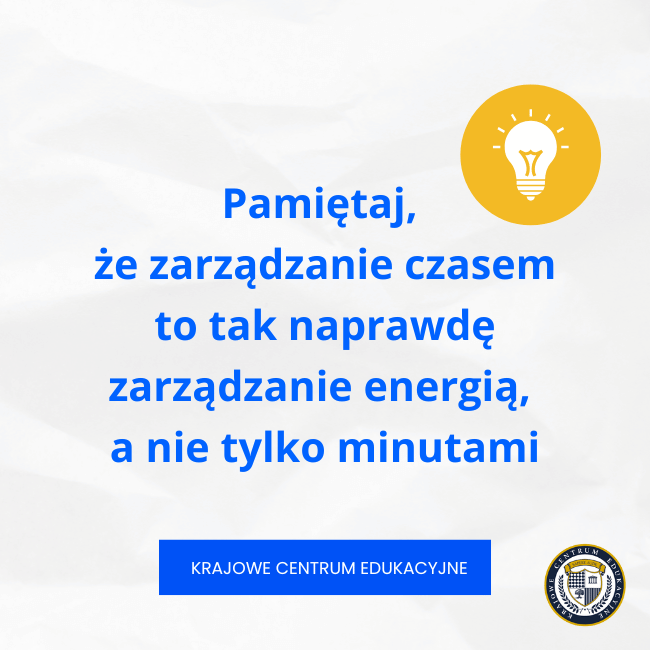 Cytat motywacyjny na tle białej i żółtej grafiki: "Pamiętaj, że zarządzanie czasem to tak naprawdę zarządzanie energią, a nie tylko minutami".