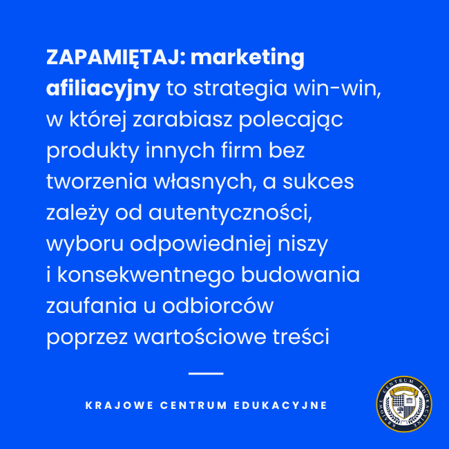 Niebieska grafika edukacyjna z białym tekstem wyjaśniającym kluczowe zasady marketingu afiliacyjnego - strategia win-win oparta na autentyczności i wartościowych treściach